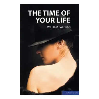 "The Time of Your Life" - "" ("Saroyan William")