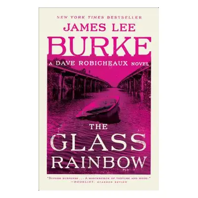 "The Glass Rainbow" - "" ("Burke James Lee")