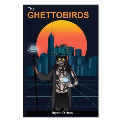 "The Ghettobirds" - "" ("O'Hara Bryant")