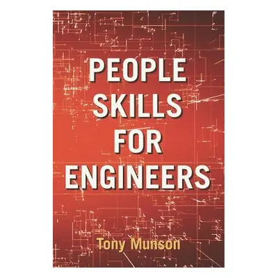 "People Skills for Engineers" - "" ("Munson Tony")