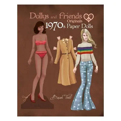 "Dollys and Friends Originals 1970s Paper Dolls: Seventies Vintage Fashion Dress Up Paper Doll C