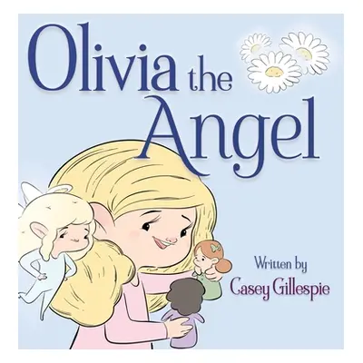 "Olivia the Angel" - "" ("Gillespie Casey")