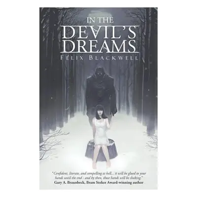 "In the Devil's Dreams" - "" ("Blackwell Felix")