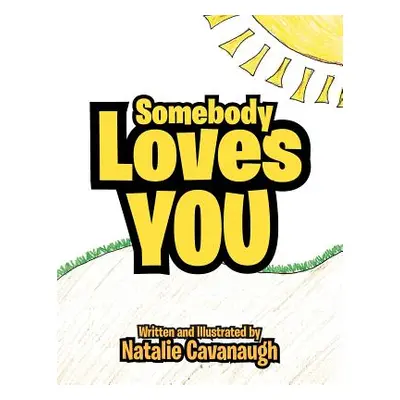 "Somebody Loves You" - "" ("Cavanaugh Natalie")