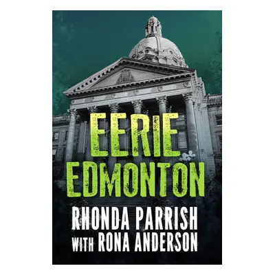 "Eerie Edmonton" - "" ("Parrish Rhonda")