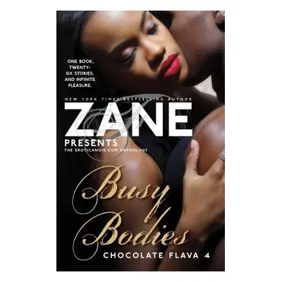 "Busy Bodies: Chocolate Flava 4" - "" ("Zane")