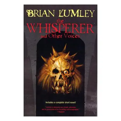 "The Whisperer and Other Voices" - "" ("Lumley Brian")