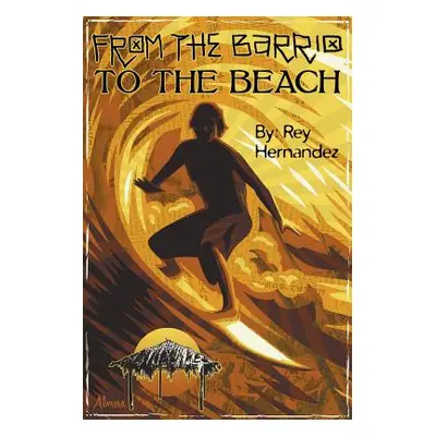 "From the Barrio to the Beach" - "" ("Hernandez Rey")