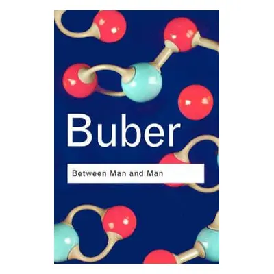 "Between Man and Man" - "" ("Buber Martin")