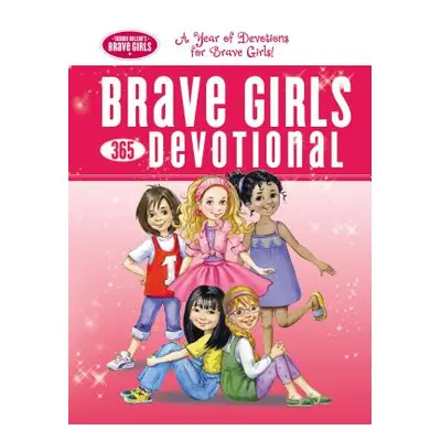 "Brave Girls 365-Day Devotional" - "" ("Thomas Nelson")