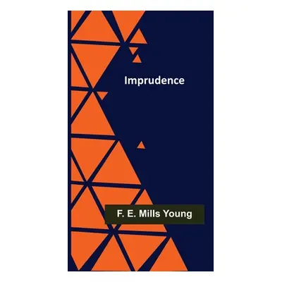 "Imprudence" - "" ("E. Mills Young F.")