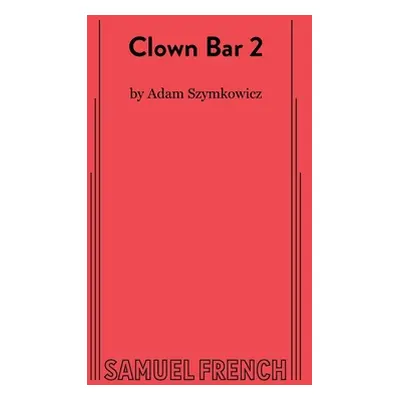 "Clown Bar 2" - "" ("Szymkowicz Adam")