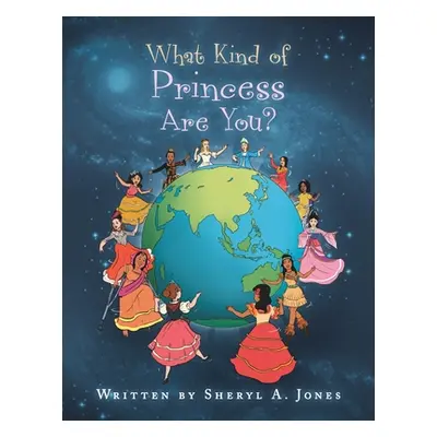 "What Kind of Princess Are You?" - "" ("Jones Sheryl A.")