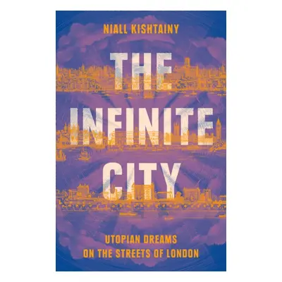 "Infinite City" - "" ("Kishtainy Niall")