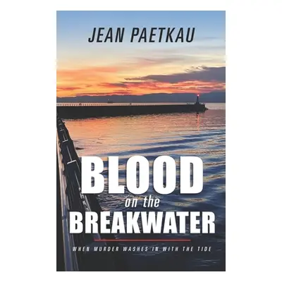 "Blood on the Breakwater" - "" ("Paetkau Jean")