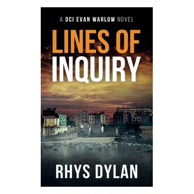 "Lines Of Inquiry" - "" ("Dylan Rhys")