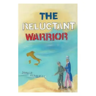 "The Reluctant Warrior" - "" ("Cifarelli Donald")