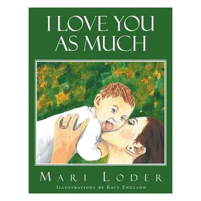 "I Love You As Much" - "" ("Loder Mari")