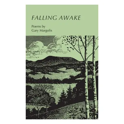 "Falling Awake: Poems" - "" ("Margolis Gary")