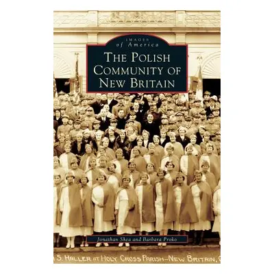 "Polish Community of New Britain" - "" ("Shea Jonathan")