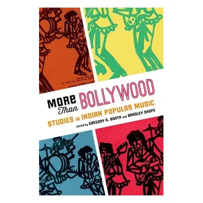 "More Than Bollywood: Studies in Indian Popular Music" - "" ("Booth Gregory D.")