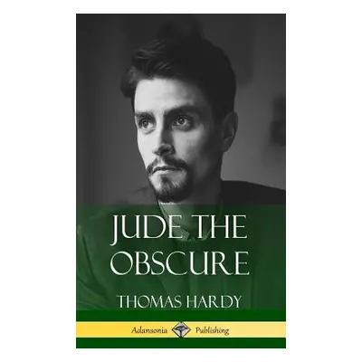 "Jude the Obscure (Hardcover Classics)" - "" ("Hardy Thomas")