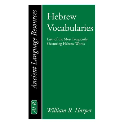 "Hebrew Vocabularies" - "" ("Harper William R.")