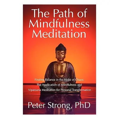 "The Path of Mindfulness Meditation" - "" ("Strong Peter")