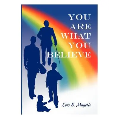 "You Are What You Believe" - "" ("Mayette Lois B.")