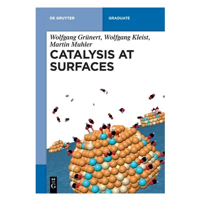 "Catalysis at Surfaces" - "" ("Grnert Wolfgang")