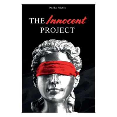 "The Innocent Project" - "" ("Wiyrick David")