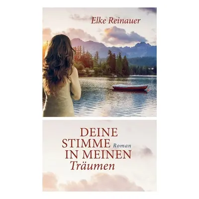 "Deine Stimme in meinen Trumen" - "" ("Reinauer Elke")