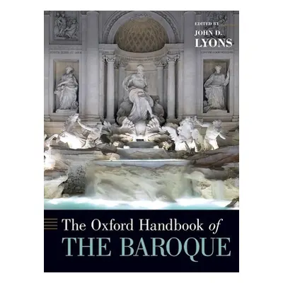 "The Oxford Handbook of the Baroque" - "" ("Lyons John D.")