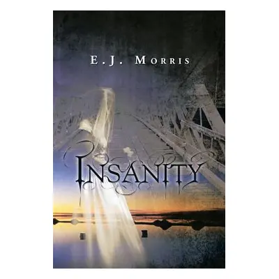 "Insanity" - "" ("Morris E. J.")