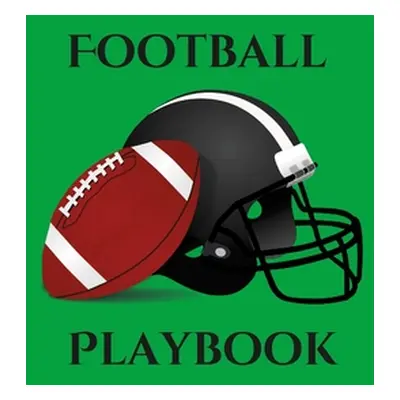 "Football Playbook: 100 Page Football Coach Notebook with Field Diagrams to Creating Drills, Dra