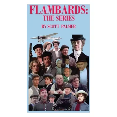 "Flambards: The Series" - "" ("Palmer Scott V.")