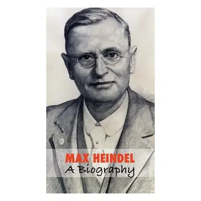 "Max Heindel, a Biography" - "" ("Heline Corinne")