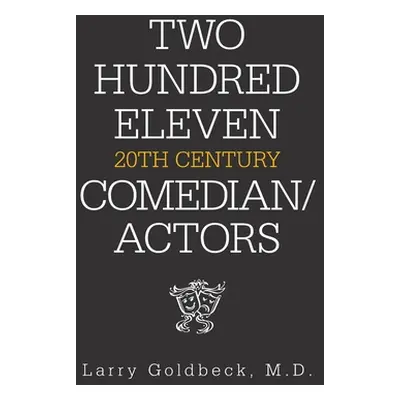 "Two Hundred Eleven 20Th Century Comedian / Actors" - "" ("Goldbeck Larry")