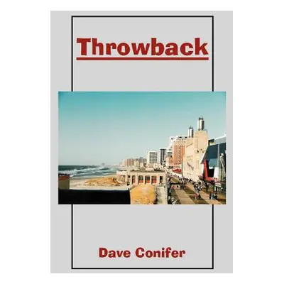 "Throwback" - "" ("Conifer Dave")