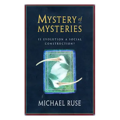 "Mystery of Mysteries: Is Evolution a Social Construction?" - "" ("Ruse Michael")