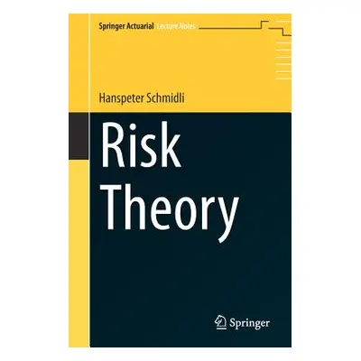 "Risk Theory" - "" ("Schmidli Hanspeter")