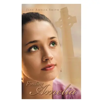 "Finding Amelia" - "" ("Smith Jane Amelia")