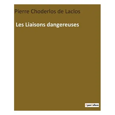 "Les Liaisons dangereuses" - "" ("Choderlos De Laclos Pierre")