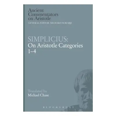 "Simplicius: On Aristotle Categories 1-4" - "" ("Simplicius")