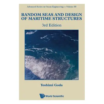 "Random Seas and Design of Maritime Structures (3rd Edition)" - "" ("Goda Yoshimi")