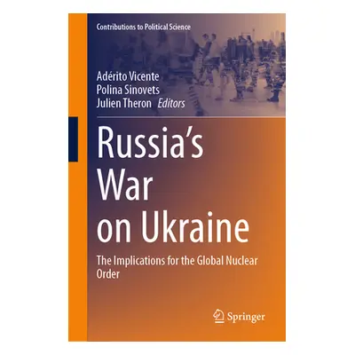 "Russia's War on Ukraine: The Implications for the Global Nuclear Order" - "" ("Vicente Adrito")