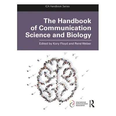 "The Handbook of Communication Science and Biology" - "" ("Floyd Kory")