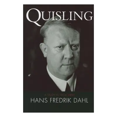 "Quisling: A Study in Treachery" - "" ("Dahl Hans Fredrik")