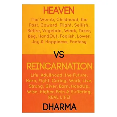 "Heaven vs Reincarnation" - "" ("Dharma")