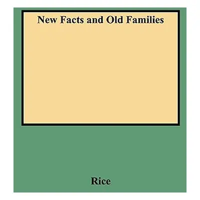 "New Facts and Old Families" - "" ("Rice Millard Milburn")